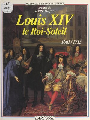 cover image of Louis XIV, le Roi-Soleil
